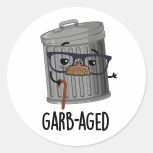 Sticker Rond Garbaged Funny Trash Can Pun