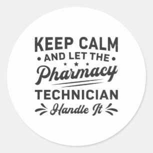 Sticker Rond Garder le calme Technicien en pharmacie Funny Phar