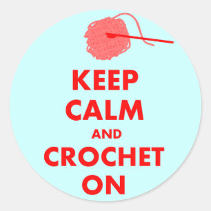 Sticker Rond Gardez le calme et faites du crochet sur des