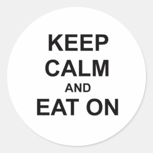 Sticker Rond Gardez le calme et mangez sur le gris bleu noir
