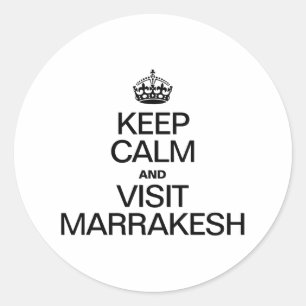 STICKER ROND GARDEZ LE CALME ET VISITEZ MARRAKESH