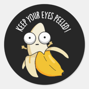 Sticker Rond Gardez Les Yeux Peints Funny Banana Pun Dark BG
