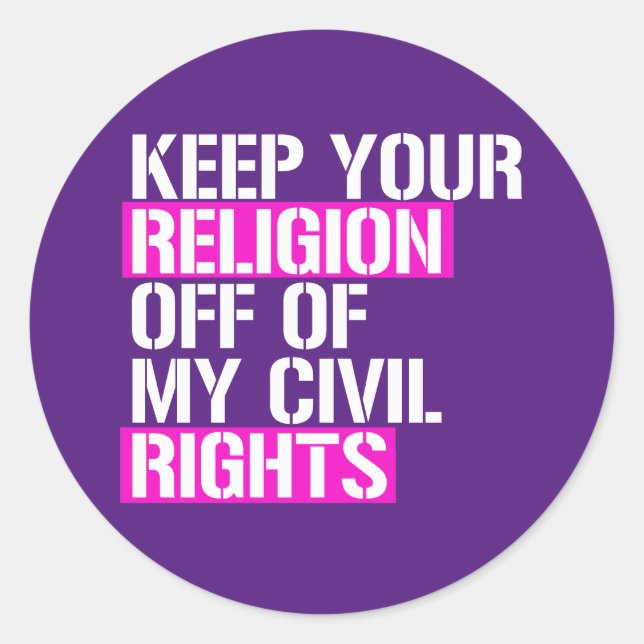 Sticker Rond Gardez votre religion à l'écart de mes droits civi (Devant)