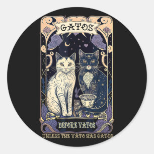 Sticker Rond Gatos Avant Vatos Sauf Si Le Vato A Gatos
