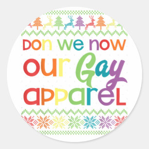 Sticker Rond Gay Christmas Drôle LGBT Don We Now Our Gay Appare