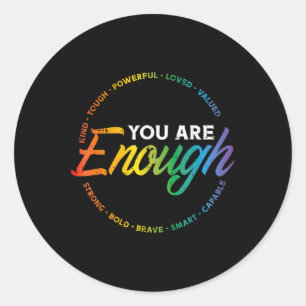 Sticker Rond Gay Vous Êtes Assez Rainbow Pride Drapeau Ally Lgb