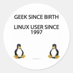 Sticker Rond Geek depuis la naissance. Utilisateur Linux depuis