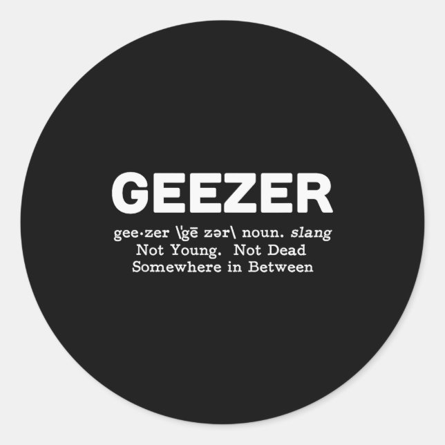 Sticker Rond Geezer Definition - Funny Old Age  (Devant)