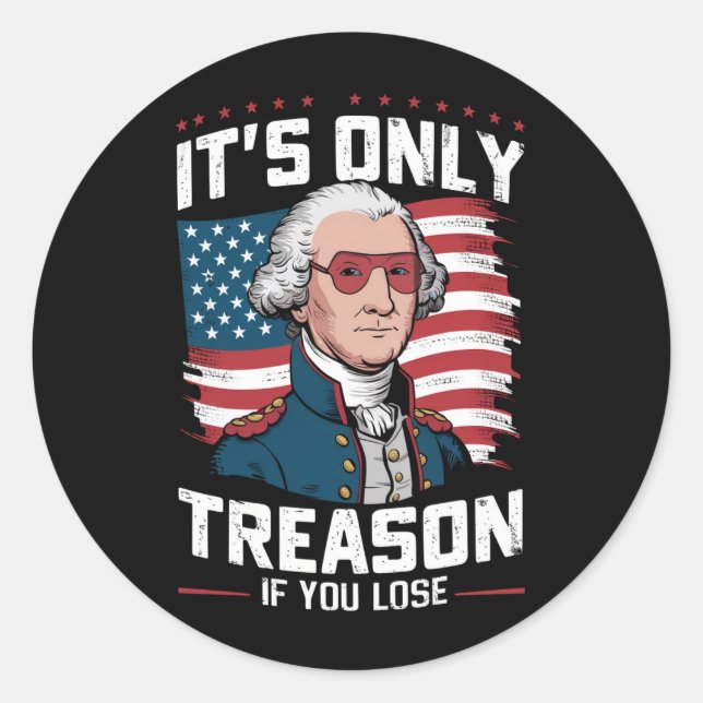 Sticker Rond George Washington n'est pas seulement la trahison  (Devant)