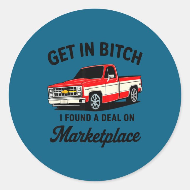 Sticker Rond Get In I Found A On Marketplace  (Devant)