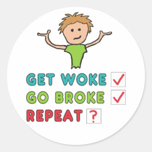 Sticker Rond Get Woke Go Broke