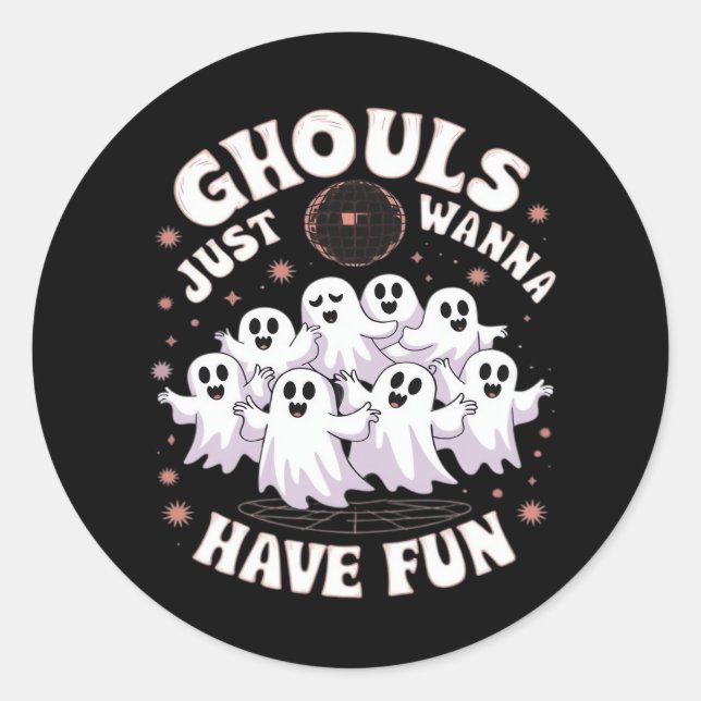 Sticker Rond Ghouls veut juste avoir un design de base amusant (Devant)
