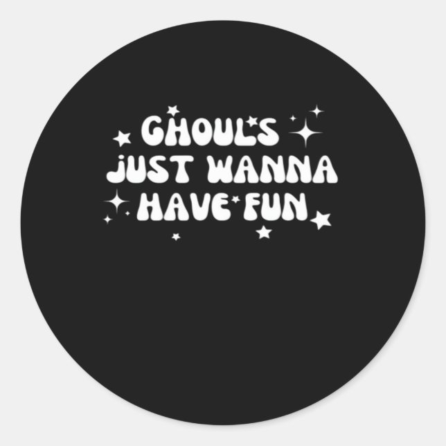 Sticker Rond Ghouls veut juste avoir un design de base amusant (Devant)