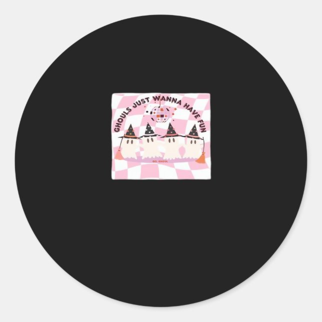 Sticker Rond Ghouls veut juste s'amuser Halloween design Trendi (Devant)