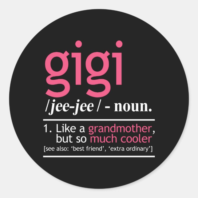 Sticker Rond Gigi Comme Une Grand-Mère Mais Tant De Glacière (Devant)