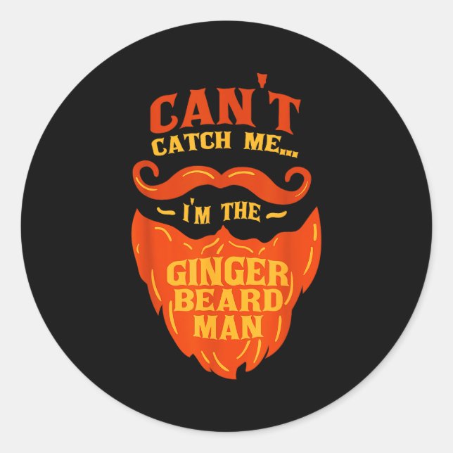 Sticker Rond Ginger Beard Man - Bearded Men Funny Quote  (Devant)