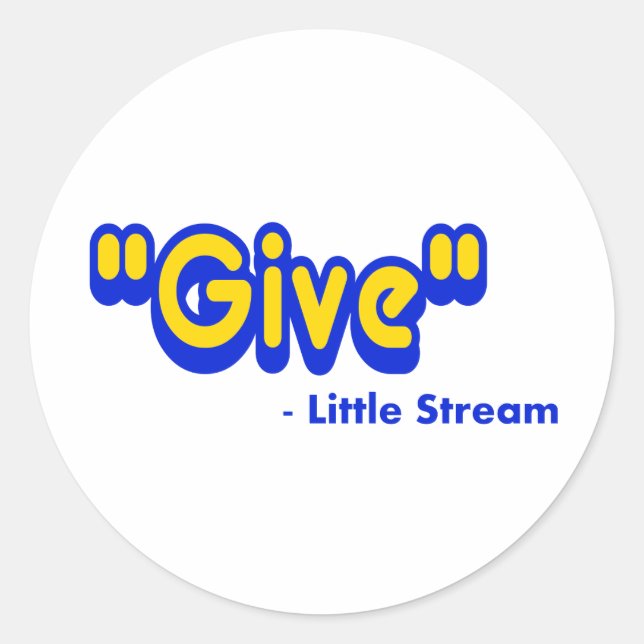 Sticker Rond "Give" A Dit Le Petit Stream (Devant)