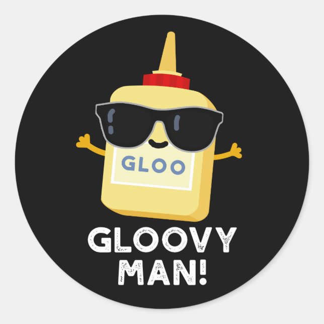 Sticker Rond Gloovy Man Funny Super Glue Pun Dark BG (Devant)