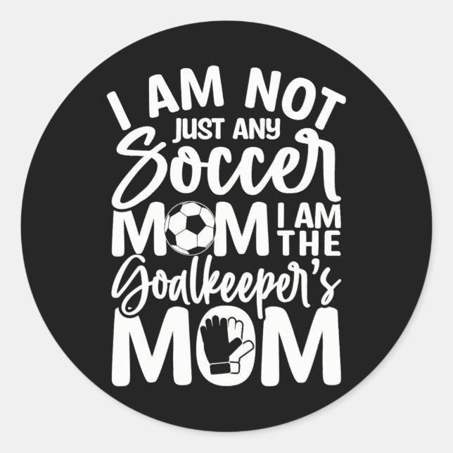Sticker Rond Goalkeeper Maman Football Goalie Mama Fête des mèr (Devant)