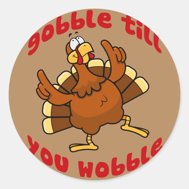 Sticker Rond Gobble jusqu'à ce que vous tournez (Devant)