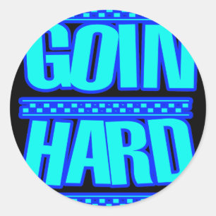 Sticker Rond GOIN HARD JERK JERKIN Jerks danse Hyphy
