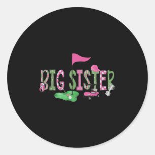 Sticker Rond Golf Big Soeur Nk Hole En Un Golf 1er Anniversaire