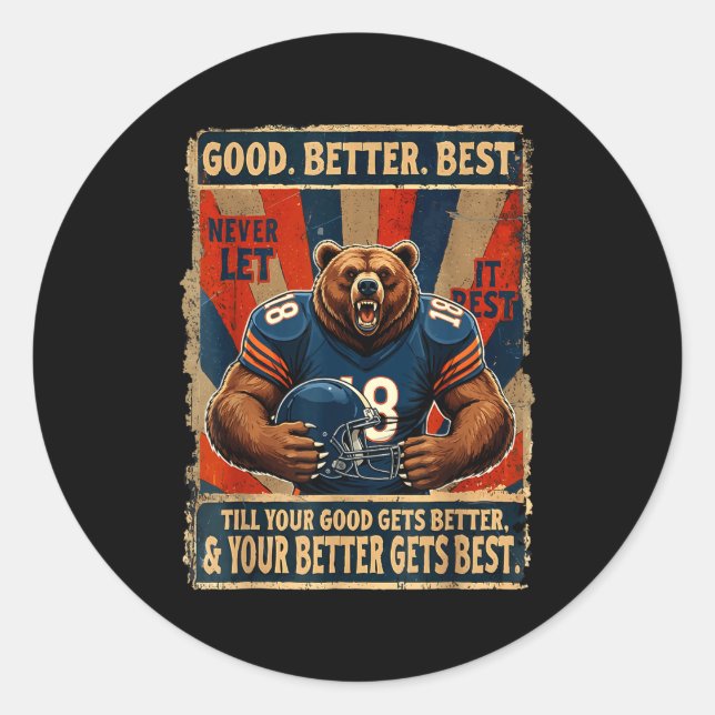Sticker Rond Good Better Never Let It Rest Funny Bear  (Devant)