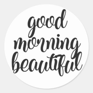 Sticker Rond Good Morning Beautiful