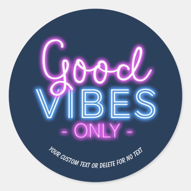 Sticker Rond Good Vibes Only Neon Sign Fun Tendance personnalis (Devant)