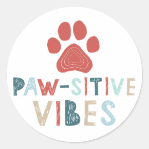 Sticker Rond Good Vibes Positive Energy Paw-sitive Vibes Drôle