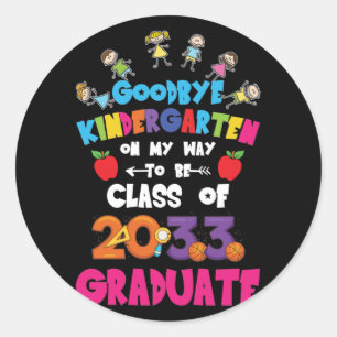 Sticker Rond Goodbye Kindergarten Class of 2033 Hello 1st grade