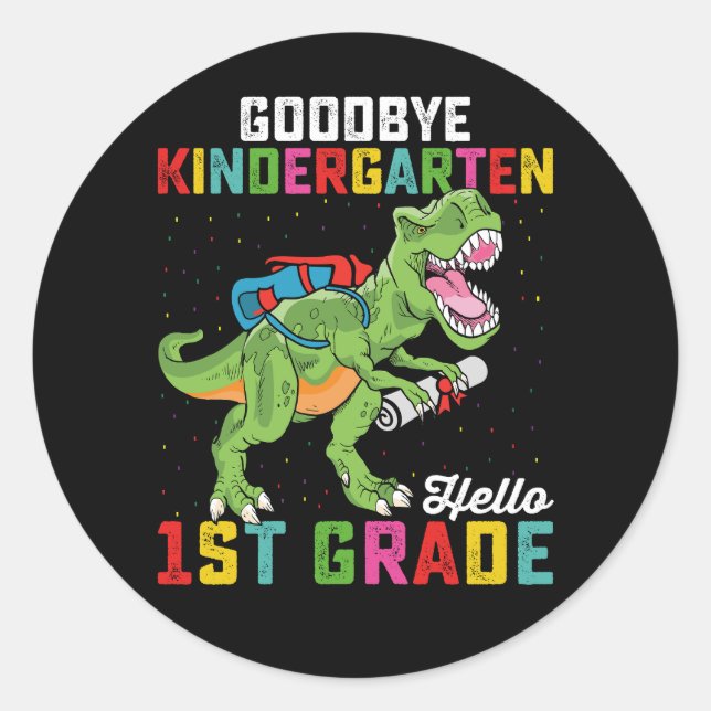 Sticker Rond Goodbye Kindergarten Hello 1st Grade T Rex School (Devant)