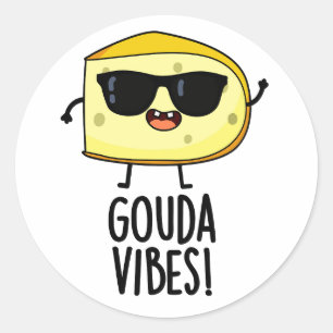 Sticker Rond Gouda Vibes Funny Pun au fromage