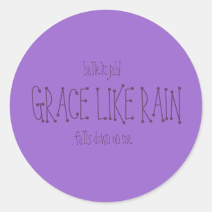 Sticker Rond Grace Comme La Pluie.