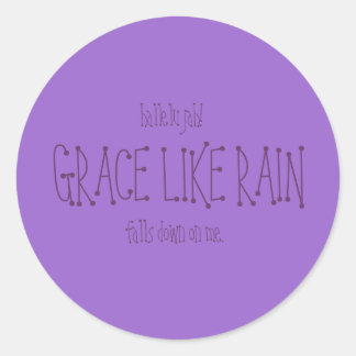 Sticker Rond Grace Comme La Pluie.