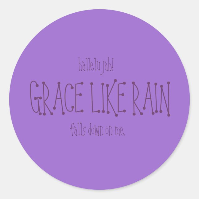 Sticker Rond Grace Comme La Pluie. (Devant)