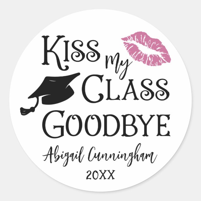 Sticker Rond Graduation Funny KISS MON CLASSE GOODBYE Nom (Devant)