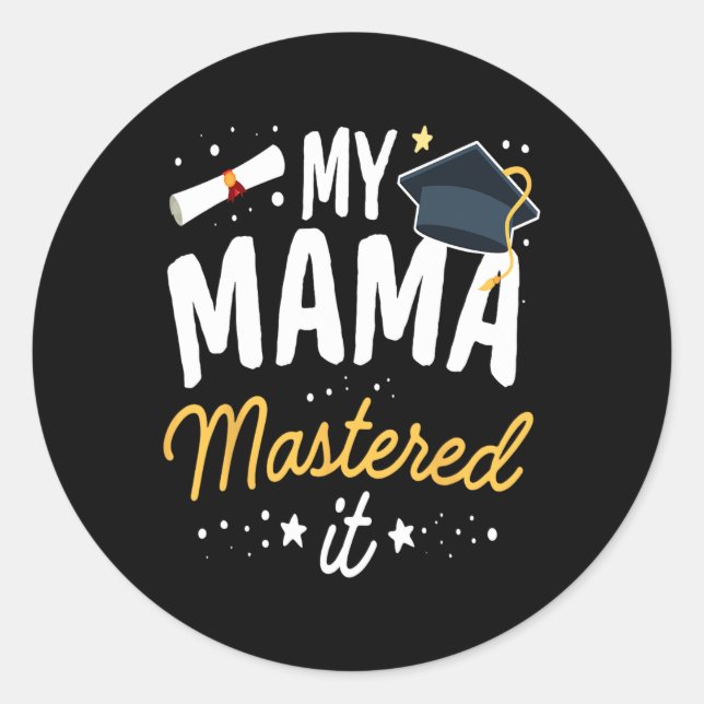 Sticker Rond Graduation Tee My Mama A Maîtrisé Il Cl De 2024 (Devant)