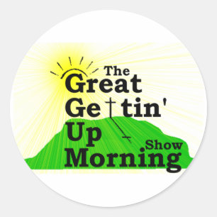Sticker Rond Grand Gettin Up Matin