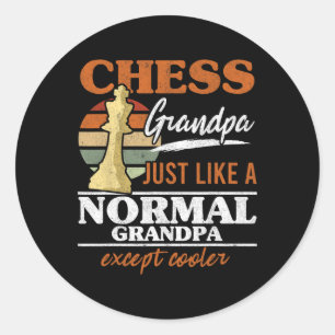 Sticker Rond Grand-Père D'Échecs Comme Un Grand-Père Normal Éch