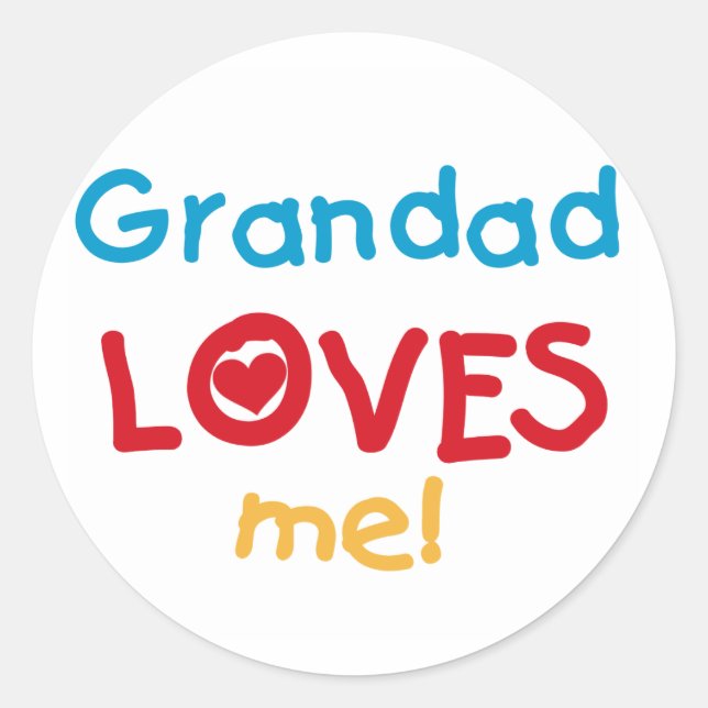 Sticker Rond Grand-père m'aime T-shirts et cadeaux (Devant)