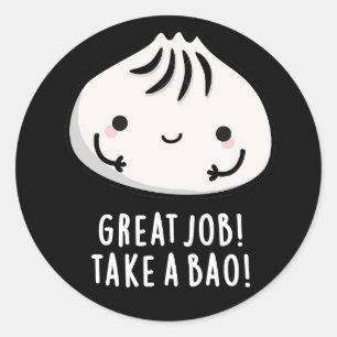 Sticker Rond Grand Travail Prenez Un Bao Drôle Dimsum Pun Dark 