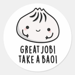 Sticker Rond Grand Travail Prenez Un Bao Drôle Pun Dimsum