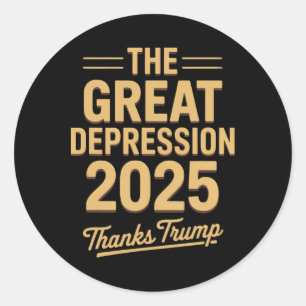 Sticker Rond Grande Dépression 2025 Merci Trump Ironic Politica