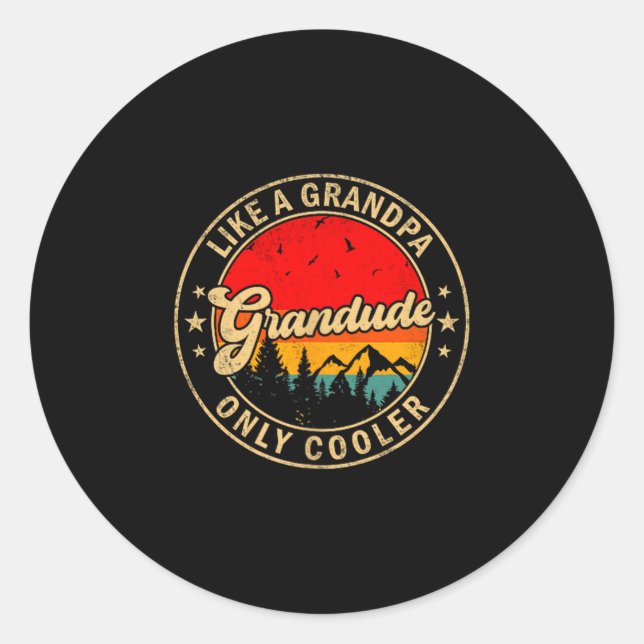Sticker Rond Grandude Like A Grandpa Only Cooler Retro For Papa (Devant)