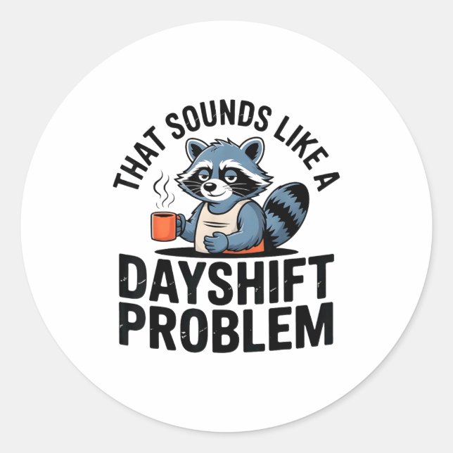 Sticker Rond Graveyard Raccoon Funny Work Humor That Sounds Lik (Devant)