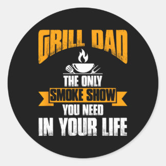 Sticker Rond Grill Papa La Seule Fumée Montrer Que Vous Avez Be