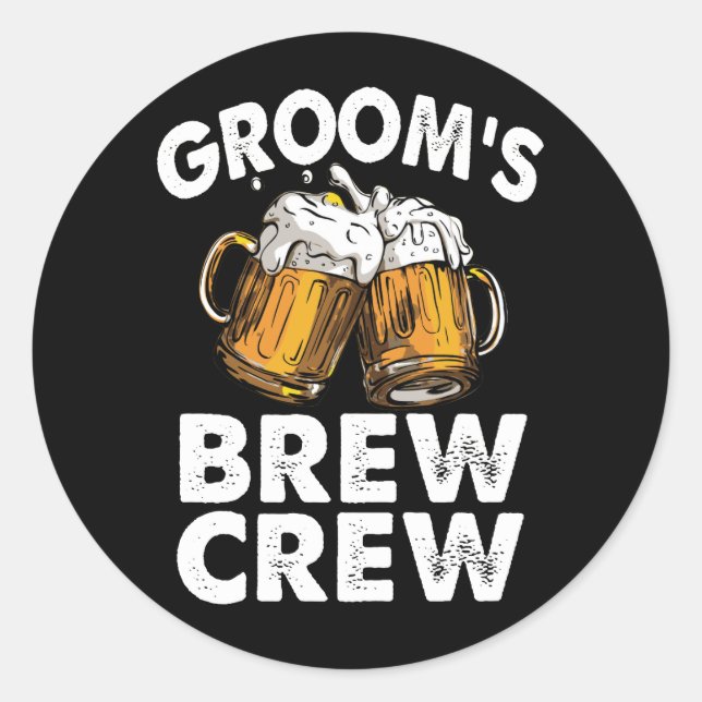 Sticker Rond Groom's Brew Crew Funny Groomsmen Bachelor Party (Devant)