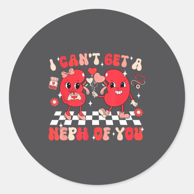 Sticker Rond Groovy Valentine Kidney Dialysis Tech I Can't Get  (Devant)