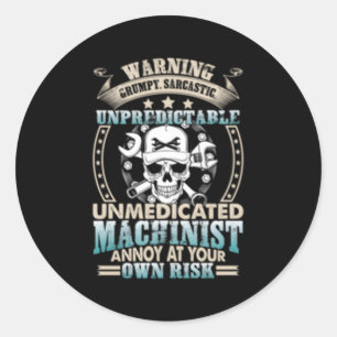 Sticker Rond Grumpy Unprévisible Unmedicist Machinist